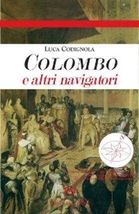 Codignola |  Colombo e altri navigatori | eBook | Sack Fachmedien
