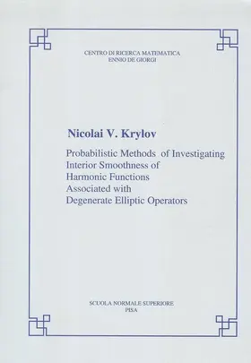Krylov |  Probabilistic Methods of Investigating Interior Smoothness of Harmonic Functions Associated with Degenerate Elliptic Operators | Buch |  Sack Fachmedien