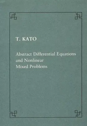 Kato |  Abstract differential equations and nonlinear mixed problems | Buch |  Sack Fachmedien