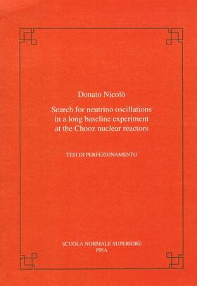 Nicolò | Search for Neutrino Oscillations in a Long Baseline Experiment at the Chooz Nuclear Reactors | Buch | 978-88-7642-288-1 | sack.de