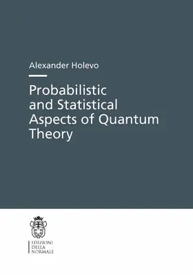 Holevo |  Probabilistic and Statistical Aspects of Quantum Theory | eBook | Sack Fachmedien