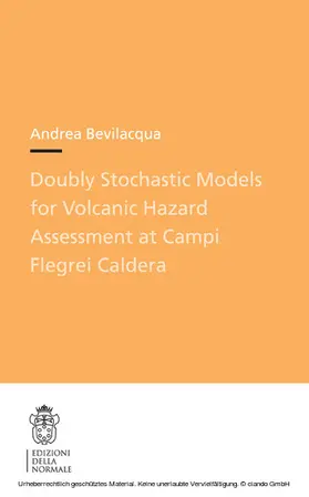 Bevilacqua | Doubly Stochastic Models for Volcanic Hazard Assessment at Campi Flegrei Caldera | E-Book | www.sack.de