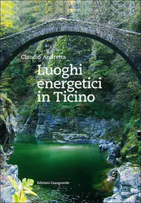 Andretta |  Luoghi energetici in Ticino | Buch |  Sack Fachmedien