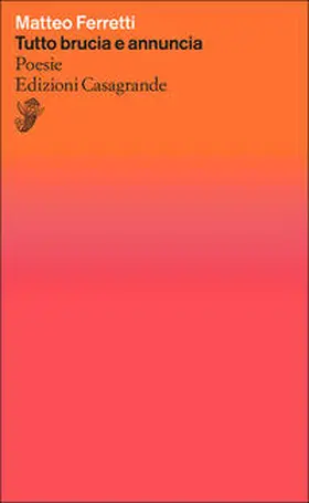 Ferretti |  Tutto brucia e annuncia | Buch |  Sack Fachmedien