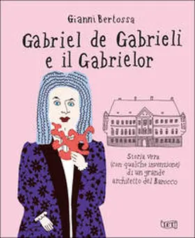Bertossa |  Gabriel de Gabrieli e il Gabrielor | Buch |  Sack Fachmedien