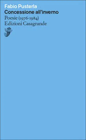 Pusterla |  Concessione all'inverno. Poesie (1967-1984) | Buch |  Sack Fachmedien