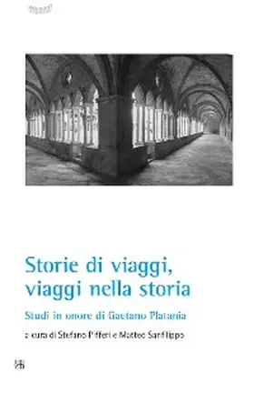 Pifferi / Sanfilippo |  Storia di viaggi, viaggi nella storia | eBook | Sack Fachmedien