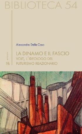 Della Casa |  La dinamo e il fascio | eBook | Sack Fachmedien