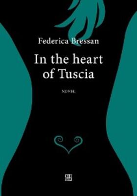 Bressan |  In the heart of Tuscia | eBook | Sack Fachmedien