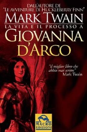 Twain |  La vita e il processo a Giovanna D'Arco | eBook | Sack Fachmedien