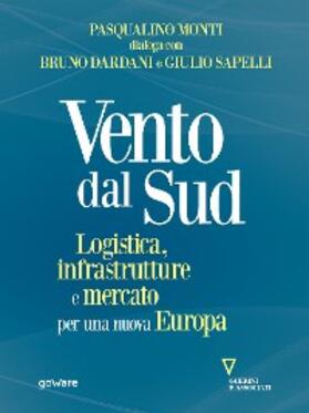 Sapelli / Monti / Dardani |  Vento dal Sud. Logistica, infrastrutture e mercato per una nuova Europa | eBook | Sack Fachmedien