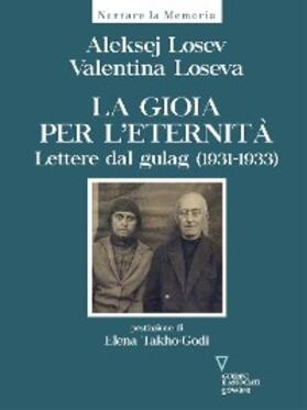 Losev / Loseva |  La gioia per l'eternità. Lettere dal gulag (1931-1933) | eBook | Sack Fachmedien