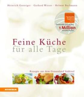 Gasteiger / Wieser / Bachmann |  Feine Küche für alle Tage | Buch |  Sack Fachmedien