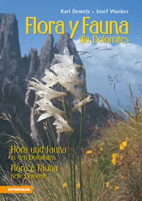 Demetz / Wanker |  Flora y fana dla Dolomites-Flora und Fauna in den Dolomiten-Flora e fauna nelle Dolomiti | Buch |  Sack Fachmedien