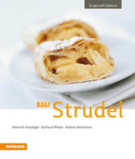 Gasteiger / Wieser / Bachmann |  33 x Strudel | Buch |  Sack Fachmedien