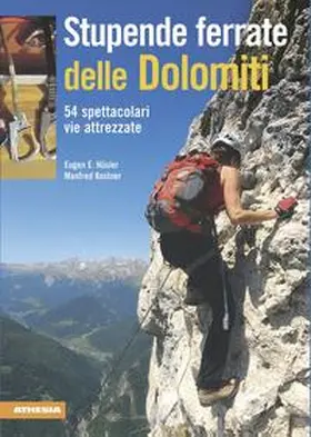 Hüsler / Kostner |  Stupende ferrate delle Dolomiti. 54 spettacolari vie attrezzate | Buch |  Sack Fachmedien