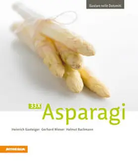 Gasteiger / Wieser / Bachmann | 33 x Asparagi | Buch | 978-88-8266-562-3 | sack.de