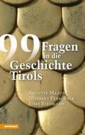 Mazohl / Parschalk / Riedmann |  99 Fragen an die Geschichte Tirols | Buch |  Sack Fachmedien
