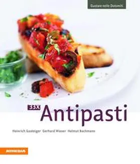 Gasteiger / Wieser / Bachmann |  33 x Antipasti | Buch |  Sack Fachmedien