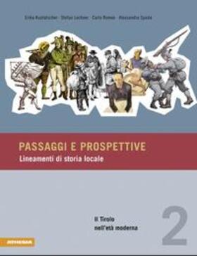 Kustatscher / Lechner / Romeo | Passaggi e prospettive / Il Tirolo nell'età moderna | Buch | 978-88-8266-742-9 | sack.de