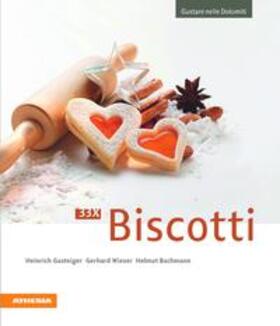 Gasteiger / Wieser / Bachmann |  33 x Biscotti | Buch |  Sack Fachmedien