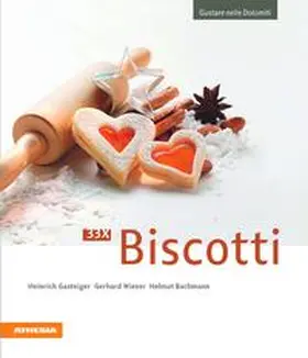 Gasteiger / Wieser / Bachmann |  33 x Biscotti | Buch |  Sack Fachmedien