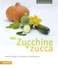 Gasteiger / Wieser / Bachmann |  33 x Zucchine + zucca | Buch |  Sack Fachmedien
