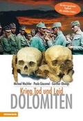 Wachtler / Giacomel / Obwegs |  Dolomiten - Krieg Tod und Leid | Buch |  Sack Fachmedien