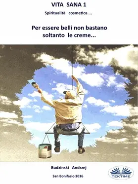 Budzinski |  Vita Sana 1. Per Essere Belli Non Bastano Soltanto Le Creme. | eBook | Sack Fachmedien