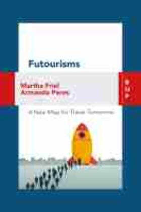Friel / Peres | Futourism: A New Map for Travel Tomorrow | Buch | 978-88-85486-68-3 | sack.de