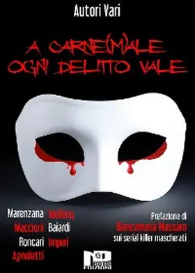 Massaro / Agnoletti / Maccioni |  A Carne(m)ale ogni delitto vale | eBook | Sack Fachmedien