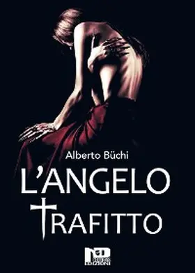 Büchi |  L'angelo trafitto | eBook | Sack Fachmedien