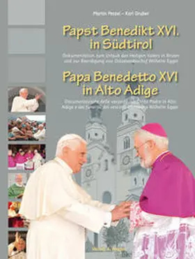Pezzei / Gruber |  Papst Benedikt XVI. in Südtirol /Papa Benedetto XVI in alto adige | Buch |  Sack Fachmedien