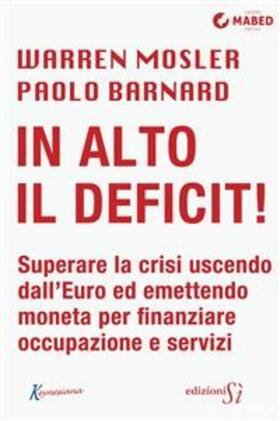 Mosler / Barnard |  In alto il deficit! | eBook | Sack Fachmedien
