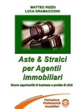 GRAMACCIONI / Rizzo | Aste & Stralci per agenti immobiliari | E-Book | sack.de