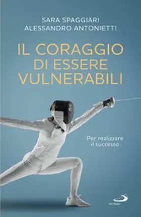 Spaggiari / Antonietti |  Il coraggio di essere vulnerabili | eBook | Sack Fachmedien