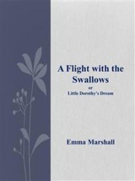 Marshall | A Flight with the Swallows | E-Book | sack.de