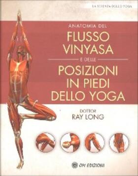 Long |  Anatomia del Flusso Vinyasa e delle Posizioni in Piedi dello Yoga | eBook | Sack Fachmedien