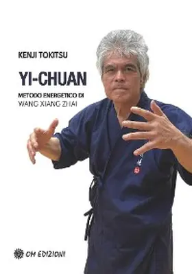 Tokitsu |  Yi-Chuan, Metodo Energetico di Wang Yang Zhai | eBook | Sack Fachmedien