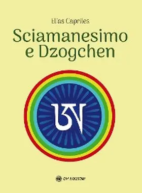 Capriles |  Sciamanesimo e Dzogchen | eBook | Sack Fachmedien
