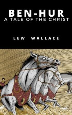 Wallace |  Ben-Hur, a tale from the Christ | eBook | Sack Fachmedien