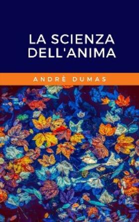Dumas |  La scienza dell'Anima | eBook | Sack Fachmedien