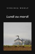 Woolf |  Lundi ou mardi (traduit) | eBook | Sack Fachmedien