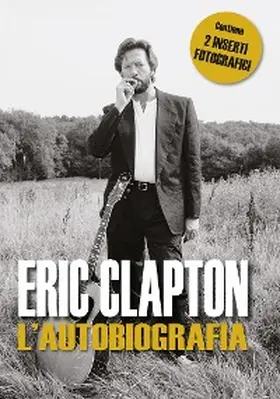 Clapton |  Eric Clapton l'autobiografia | eBook | Sack Fachmedien