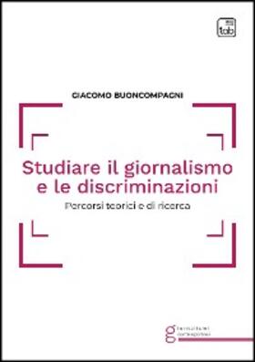 Buoncompagni |  Studiare il giornalismo e le discriminazioni | eBook | Sack Fachmedien