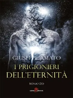 Amato |  I prigionieri dell'eternità | eBook | Sack Fachmedien