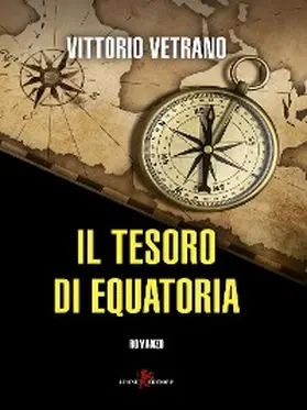 Vetrano |  Il tesoro di Equatoria | eBook | Sack Fachmedien