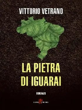 Vetrano |  La pietra di Iguarai | eBook | Sack Fachmedien