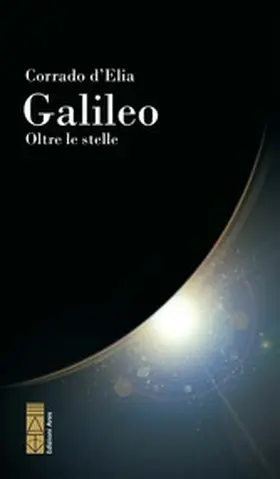 D'Elia |  Galileo, oltre le stelle | eBook | Sack Fachmedien