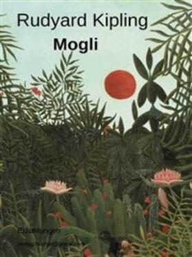 Kipling |  Mogli | eBook | Sack Fachmedien